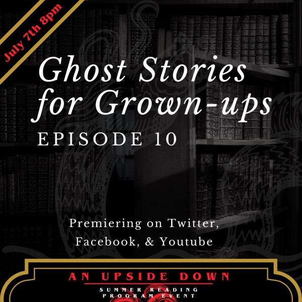 Image for event: Ghost Stories for Grown-Ups Episode 10